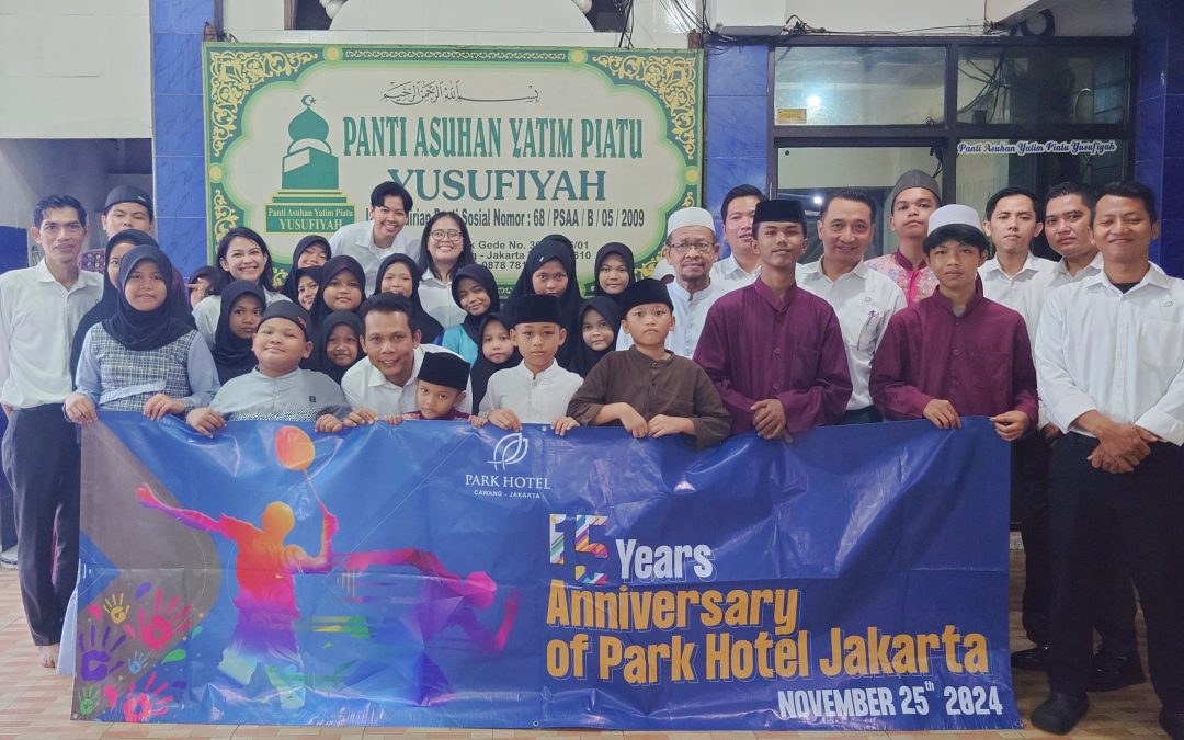 Park Hotel Cawang – Jakarta Rayakan Ulang Tahun 15 Tahun dengan kegiatan CSR untuk Panti Asuhan Yatim Piatu Yusufiyah.